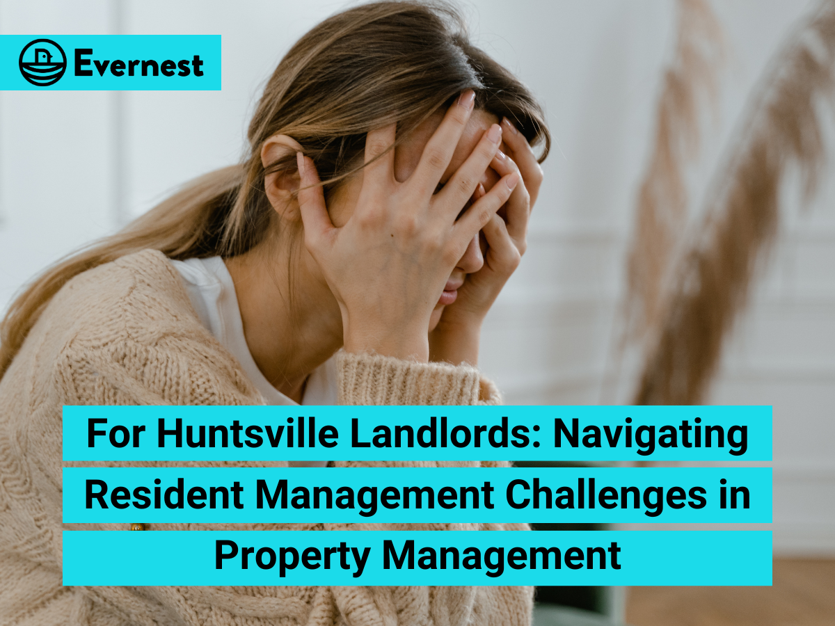 For Huntsville Landlords: Navigating Resident Management Challenges in Property Management