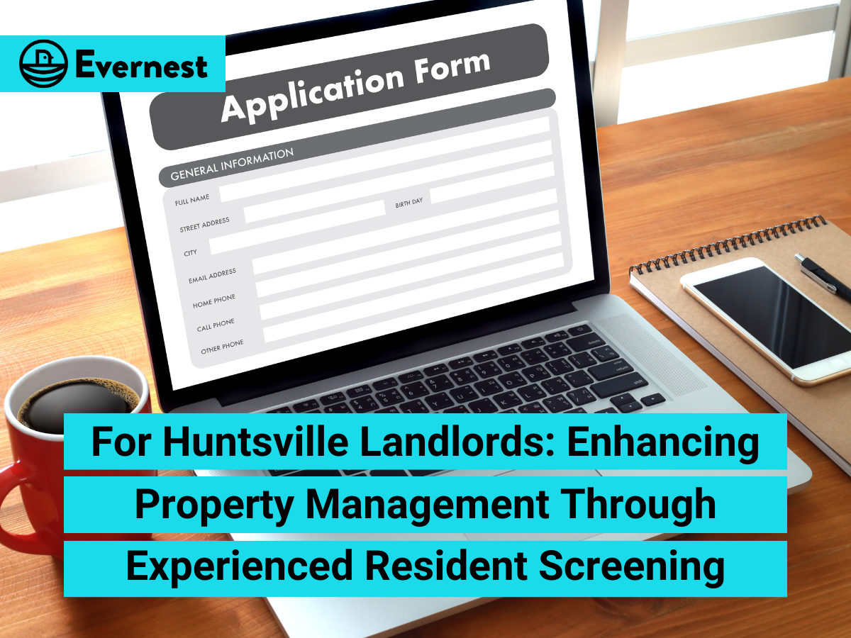 For Huntsville Landlords: Enhancing Property Management Through Experienced Resident Screening