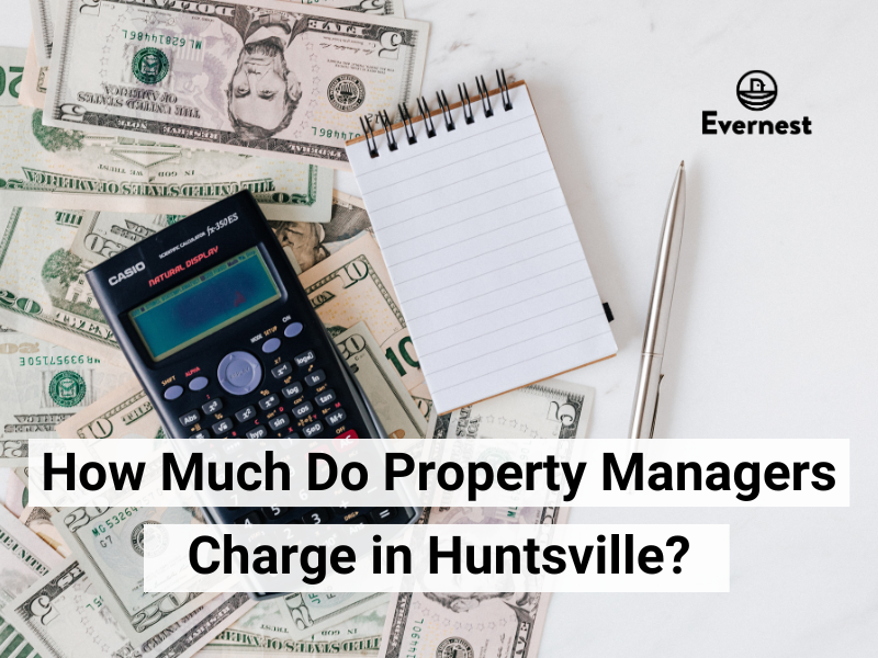 How Much Do Property Managers Charge in Huntsville